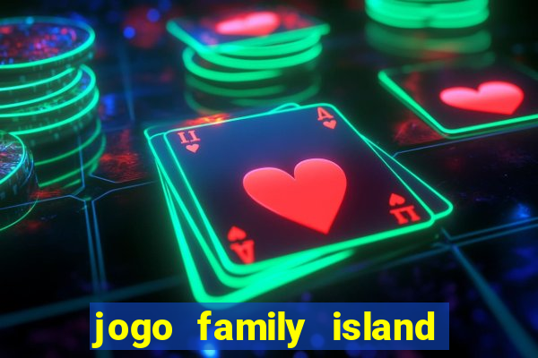 jogo family island energia infinita