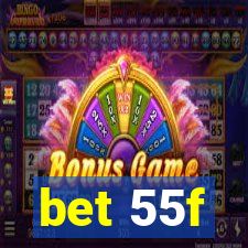 bet 55f