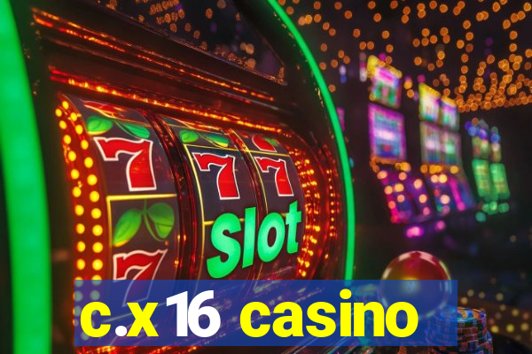 c.x16 casino