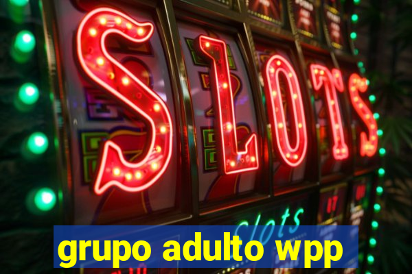 grupo adulto wpp