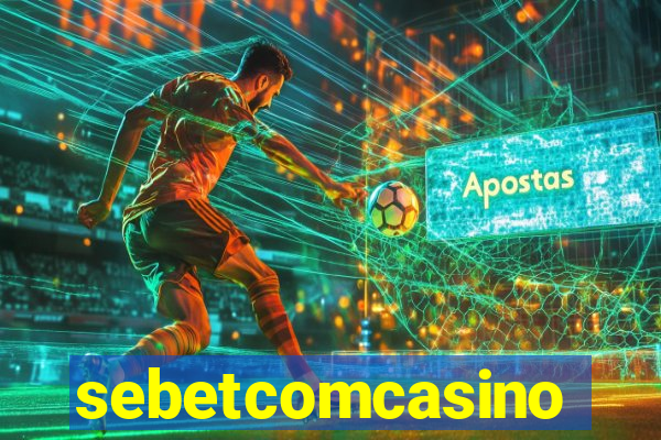 sebetcomcasino