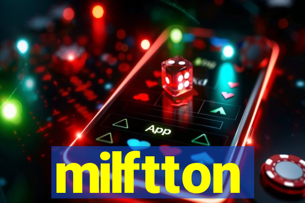 milftton