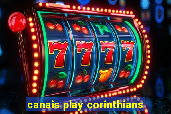 canais play corinthians