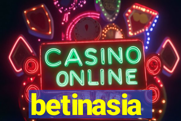 betinasia