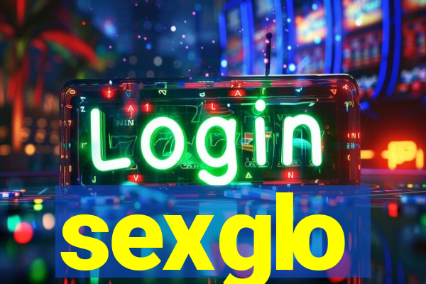 sexglo