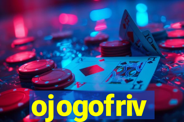 ojogofriv