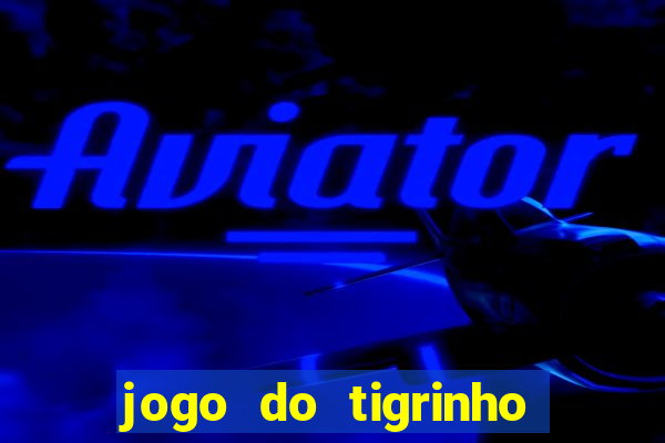 jogo do tigrinho legalizado no brasil