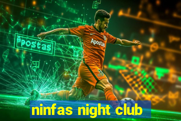 ninfas night club