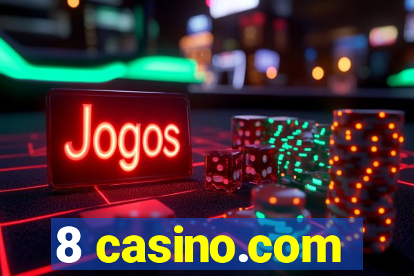 8 casino.com