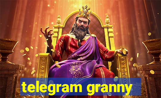 telegram granny