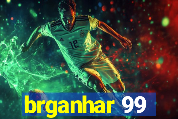 brganhar 99