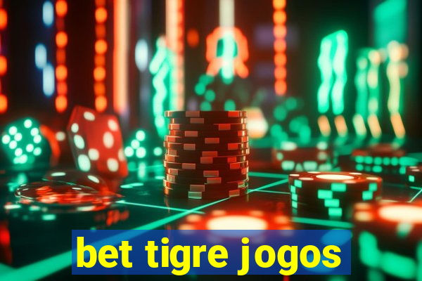 bet tigre jogos