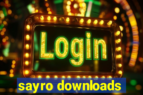 sayro downloads