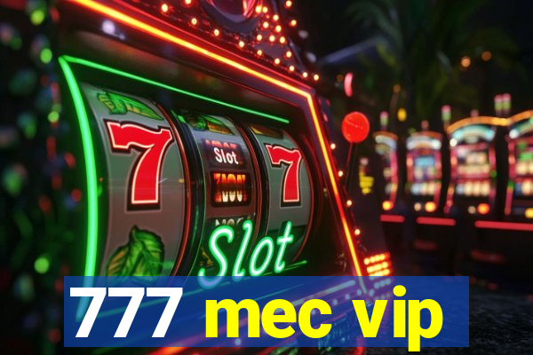 777 mec vip