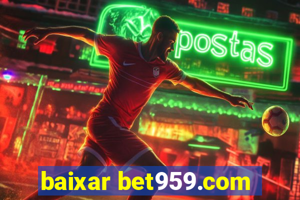 baixar bet959.com