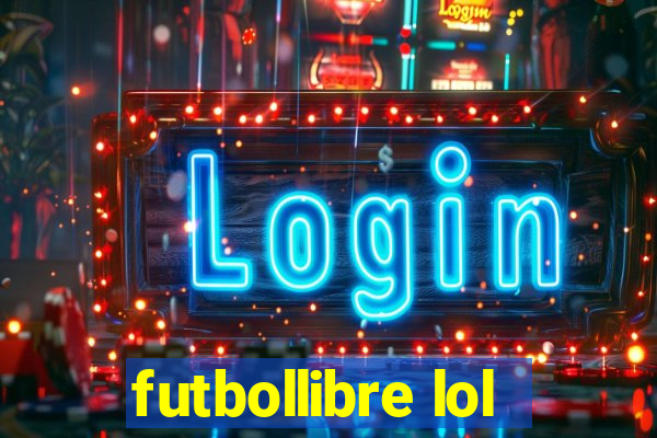 futbollibre lol