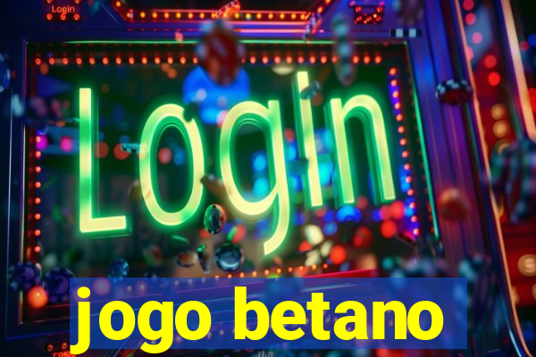 jogo betano