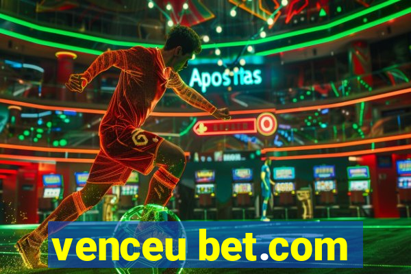 venceu bet.com