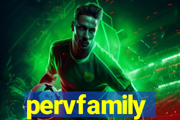 pervfamily