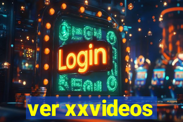 ver xxvideos