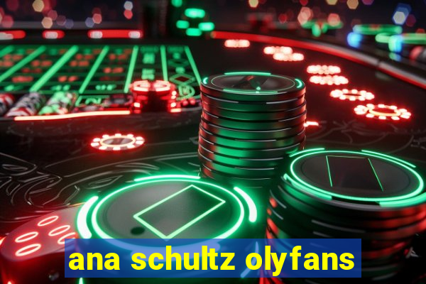 ana schultz olyfans