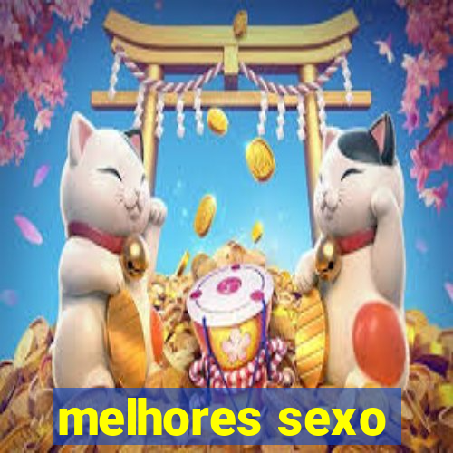 melhores sexo