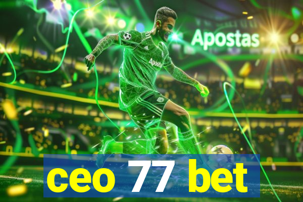 ceo 77 bet