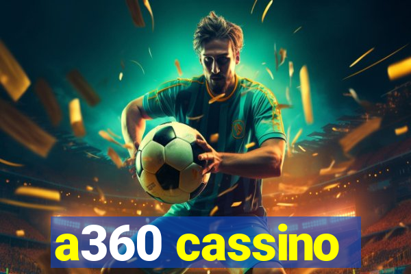 a360 cassino