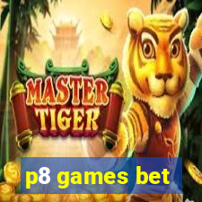 p8 games bet