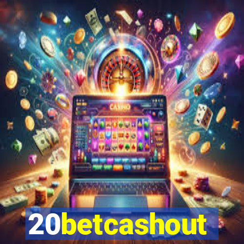 20betcashout