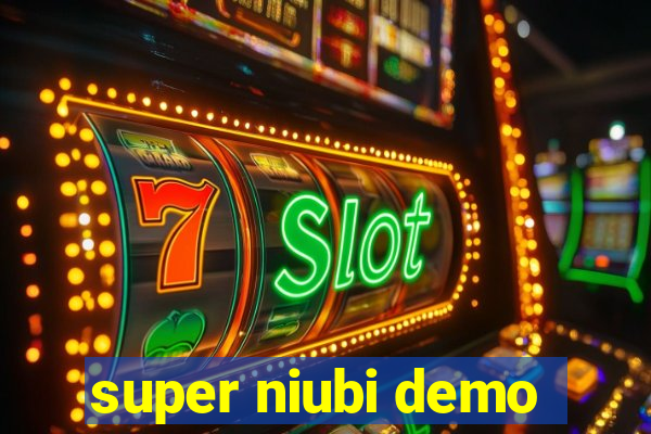 super niubi demo