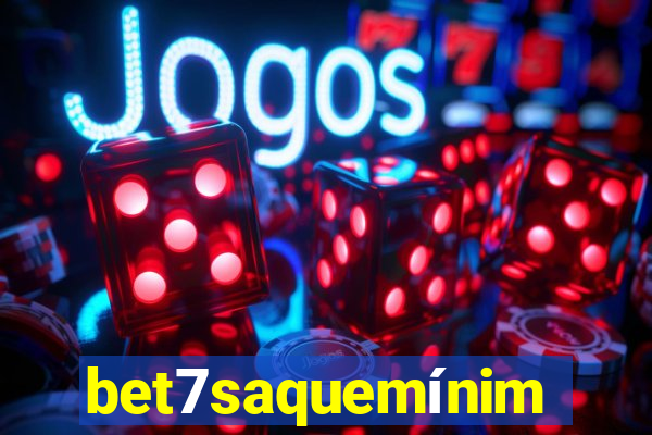 bet7saquemínimo