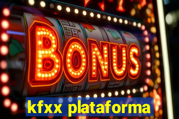 kfxx plataforma