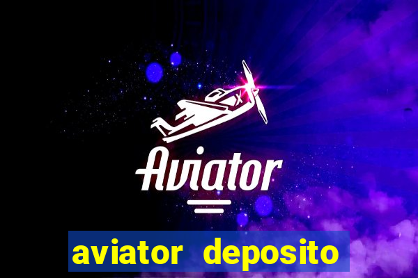 aviator deposito minimo 1 real