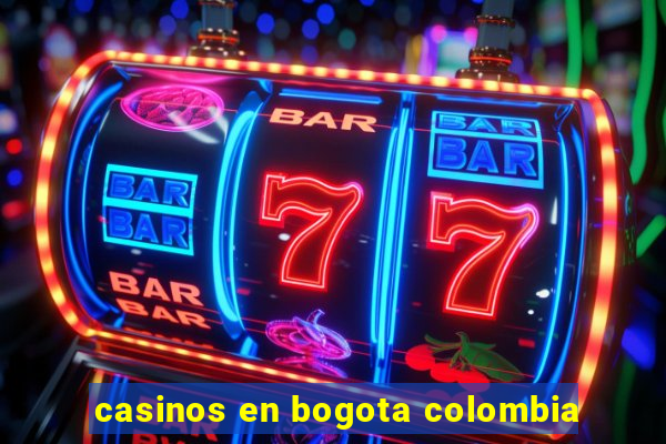 casinos en bogota colombia