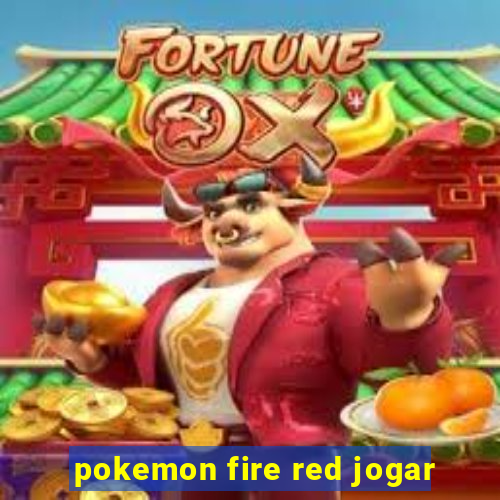 pokemon fire red jogar