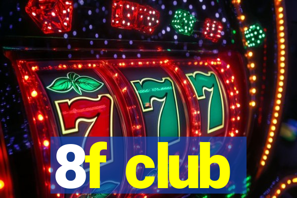 8f club