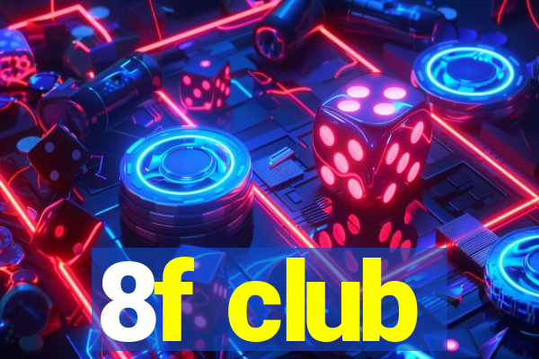 8f club