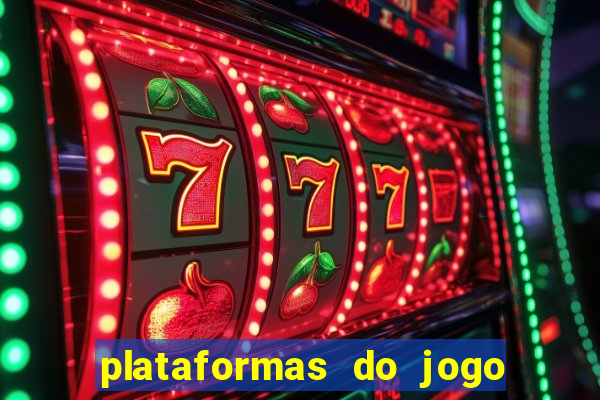 plataformas do jogo do tigrinho