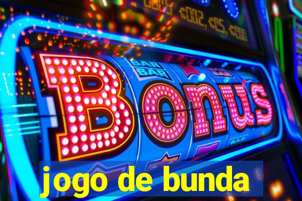 jogo de bunda