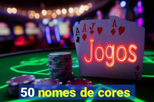 50 nomes de cores