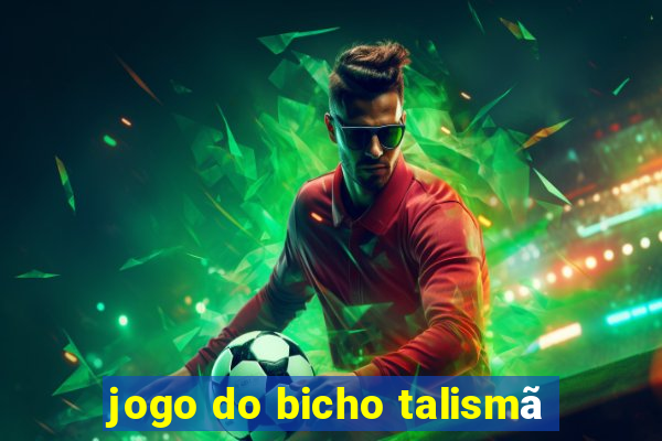 jogo do bicho talismã