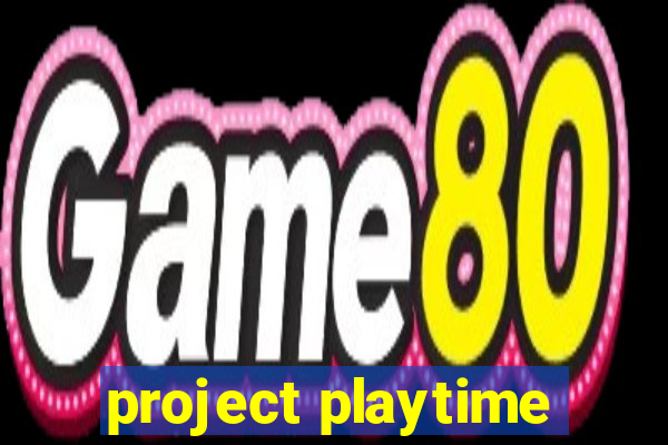 project playtime