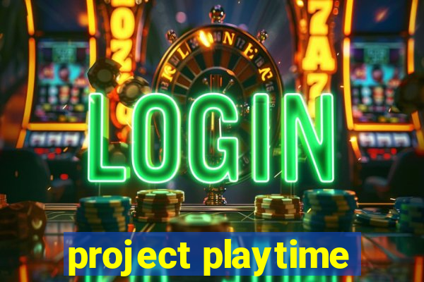 project playtime