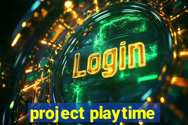 project playtime