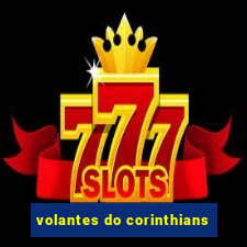 volantes do corinthians