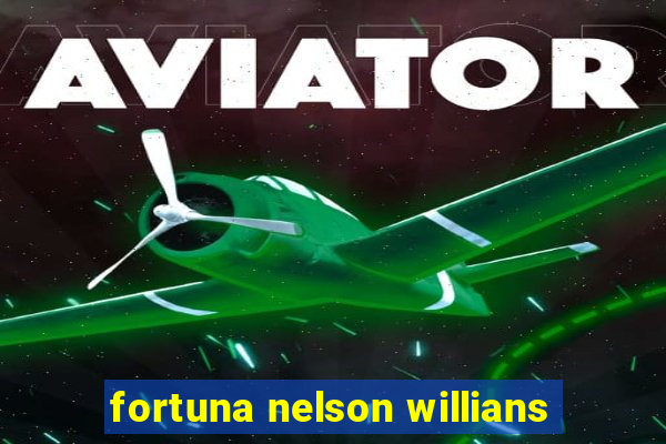 fortuna nelson willians