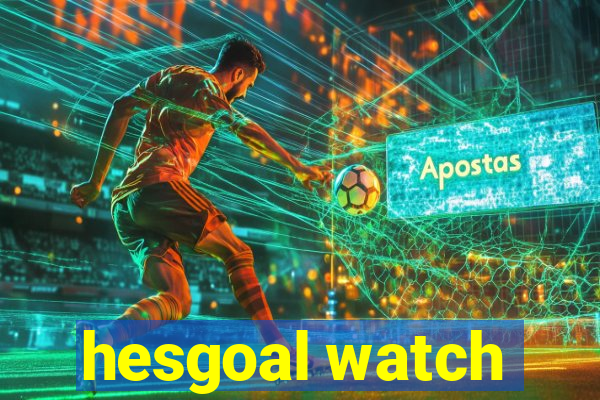 hesgoal watch