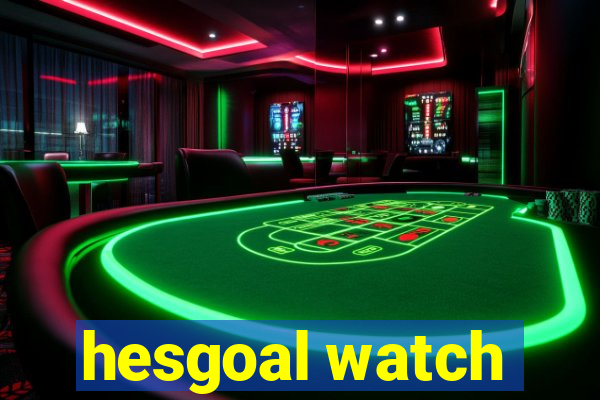 hesgoal watch