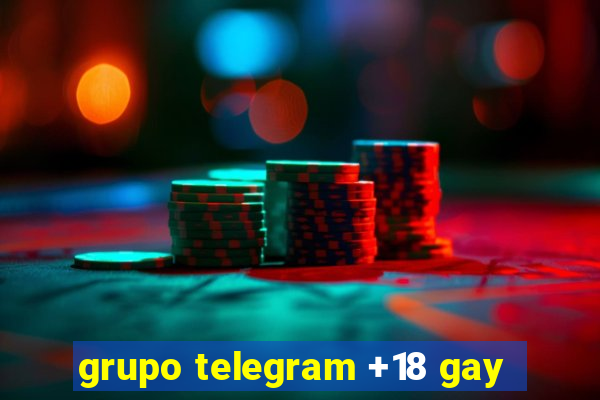 grupo telegram +18 gay